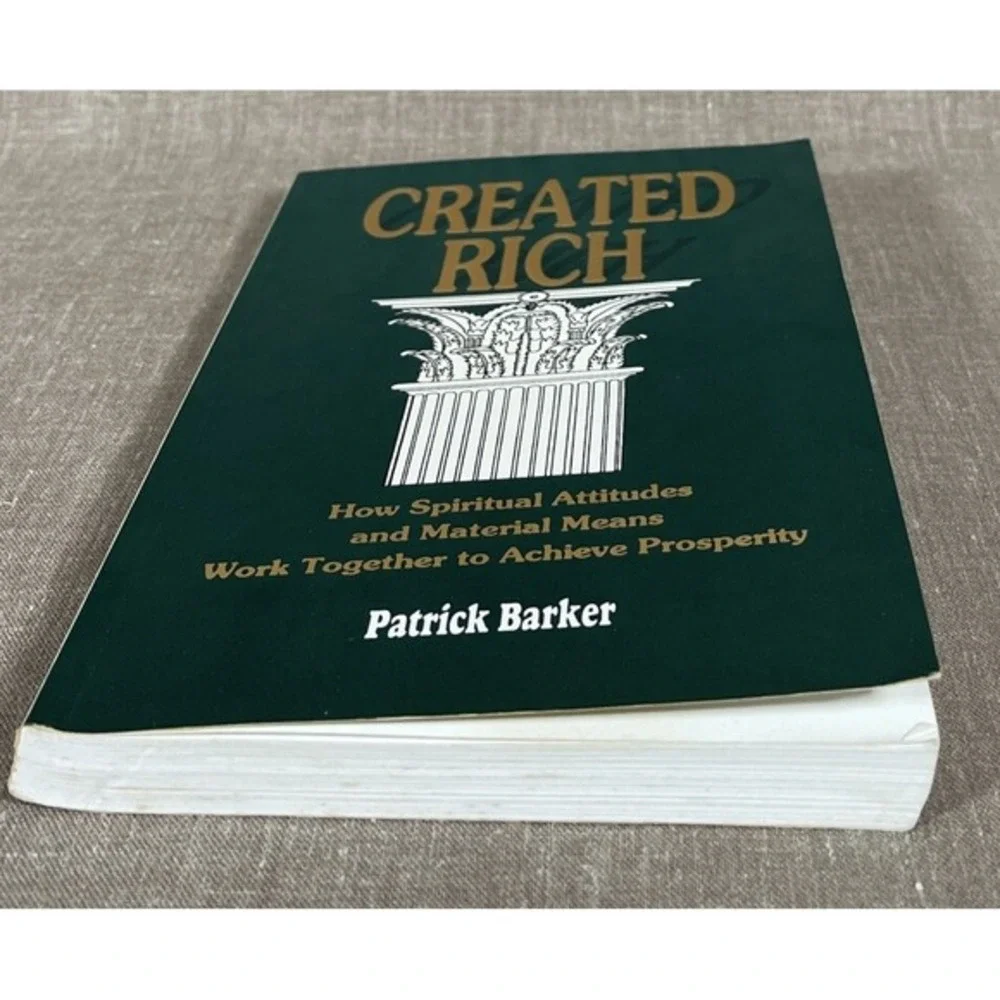 How Spiritual Attitudes and Material Means Work‎ Together to...Created Rich :